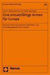 Eine einsatzfähige Armee für Europa : die Zukunft der Gemeinsamen Sicherheits- und Verteidigungspolitik nach Lissabon /