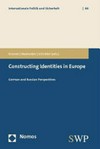 Constructing identities in Europe : German and Russian perspectives /