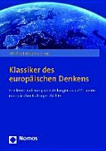 Klassiker des europäischen Denkens : Friedens- und Europavorstellungen aus 700 Jahren europäischer Kulturgeschichte /