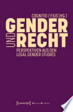 Gender und Recht : Perspektiven aus den Legal Gender Studies /