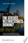 Eine gerechte Weltwirtschaftsordnung? : die "New International Economic Order" und die Zukunft der Süd-Nord-Beziehungen /