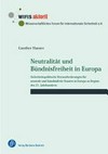 Neutralität und Bündnisfreiheit in Europa : sicherheitspolitische Herausforderungen für neutrale und bündnisfreie Staaten in Europa zu Beginn des 21. Jahrhunderts /