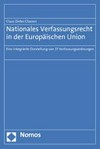 Nationales Verfassungsrecht in der Europäischen Union : eine integrierte Darstellung von 27 Verfassungsordnungen /