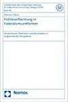 Politikverflechtung in Föderalismusreformen : Deutschland, Österreich und die Schweiz in vergleichender Perspektive /