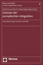 Grenzen der europäischen Integration : Herausforderungen für Recht und Politik /