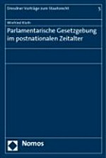 Parlamentarische Gesetzgebung im postnationalen Zeitalter /