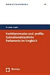 Funktionsmuster und -profile : subnationalstaatliche Parlamente im Vergleich /
