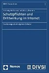 Schutzpflichten und Drittwirkung im Internet : das Grundgesetz im digitalen Zeitalter /