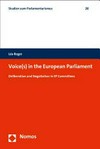 Voice(s) in the European Parliament : deliberation and negotiation in EP committees /