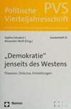 "Demokratie" jenseits des Westens : Theorien, Diskurse, Einstellungen /