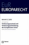 Verfassungszustand und Verfassungsentwicklung der Europäischen Union /