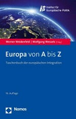 Europa von A bis Z : Taschenbuch der europäischen Integration /