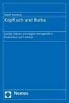Kopftuch und Burka : Laizität, Toleranz und religiöse Homogenität in Deutschland und Frankreich /