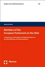 Members of the European Parliament on the web : transparency, information and representation on personal Websites of parliamentarians /