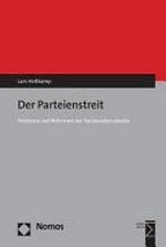 Der Parteienstreit : Probleme und Reformen der Parteiendemokratie /