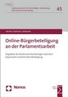 Online-Bürgerbeteiligung an der Parlamentsarbeit : Angebote des Deutschen Bundestages zwischen Experiment und formeller Beteiligung /