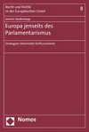 Europa jenseits des Parlamentarismus : Strategien informeller Einflussnahme /
