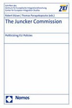 The Juncker Commission : politicizing EU Policies /