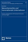 Menschenrechte und transnationale Unternehmen : Grenzen und Potentiale des UN Framework for Business and Human Rights /