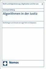 Algorithmen in der Justiz : Rechtsfragen zum Einsatz von Legal Tech im Zivilprozess /