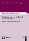 Digitalisierung und die Zukunft der Demokratie : Beiträge aus der Technikfolgenabschätzung /