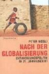 Nach der Globalisierung : Entwicklungspolitik im 21. Jahrhundert /