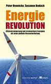 Energierevolution : Effizienzsteigerung und erneuerbare Energien als neue globale Herausforderungen /