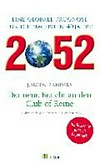 2052 - der neue Bericht an den Club of Rome : eine globale Prognose für die nächsten 40 Jahre / Jorgen Randers