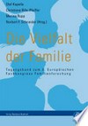 Die Vielfalt der Familie : Tagungsband zum 3. Europäischen Fachkongress Familienforschung /