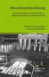 Menschenrechteerklärung : the Universal Declaration of Human Rights - Allgemeine Erklärung der Menschenrechte : Neuübersetzung, Synopse, Erläuterung, Materialien / Erl. und Red.: Bardo Fassbender ; Neuübers.: Dirk van Gunsteren und Bardo Fassbender