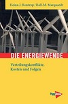 Die Energiewende : Verteilungskonflikte, Kosten und Folgen /