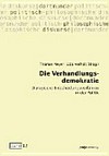 Die Verhandlungsdemokratie : dialogische Entscheidungsverfahren in der Politik /