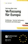 Vertrag über eine Verfassung für Europa : Einführung, Text der Verfassung, Protokolle und Erklärungen /