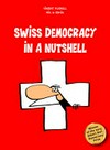 Swiss democracy in a nutshell /