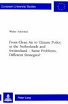 From clean air to climate policy in the Netherlands and Switzerland : same problems, different strategies? /