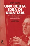 Una certa idea di giustizia : spionaggio, droga, terrorismo : le mie inchieste tra Europa e Medio Oriente /