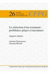 La rédaction d'un testament : problèmes, pièges et inconnues : aspects choisis /