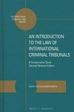 An introduction to the law of international criminal tribunals : a comparative study /