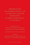 Perspectives of international law in the 21st century = Perspectives du droit international au 21e siècle : Liber Amicorum Professor Christian Dominicé in honour of his 80th birthday /