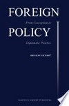 Foreign policy : from conception to diplomatic practice /