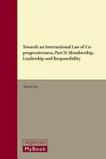 Towards an international law of co-progressiveness : Part 2 : membership, leadership and responsibility /