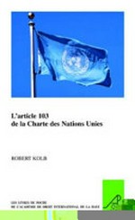 L'article 103 de la Charte des Nations Unies /