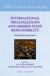 International organizations and member state responsibility : critical perspectives /