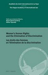 Women's human rights and the elimination of discrimination = Les droits des femmes et l'élimination de la discrimination /