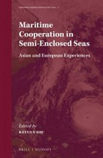 Maritime cooperation in semi-enclosed seas : Asian and European experiences /