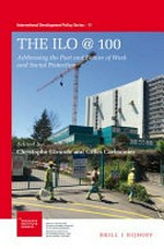 The ILO @ 100 : addressing the past and future of work and social protection /