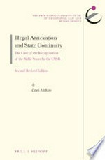 Illegal annexation and state continuity : the case of the incorporation of the Baltic States by the USSR /