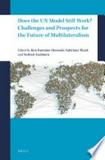 Does the UN model still work? : challenges and prospects for the future of multilateralism /