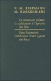 La succession d'Etats : la codification à l'épreuve des faits = State succession : codification tested against the facts /