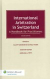 International arbitration in Switzerland : a handbook for practitioners /
